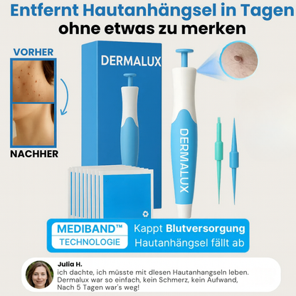 Dermalux™ | Nie wieder Hautanhängsel